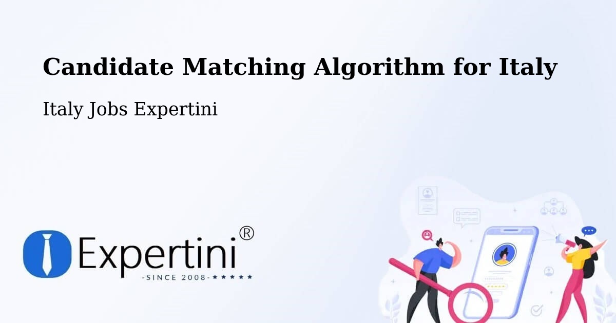 Candidate Matching Algorithm Overview – Cedrasco - Italy Jobs Expertini