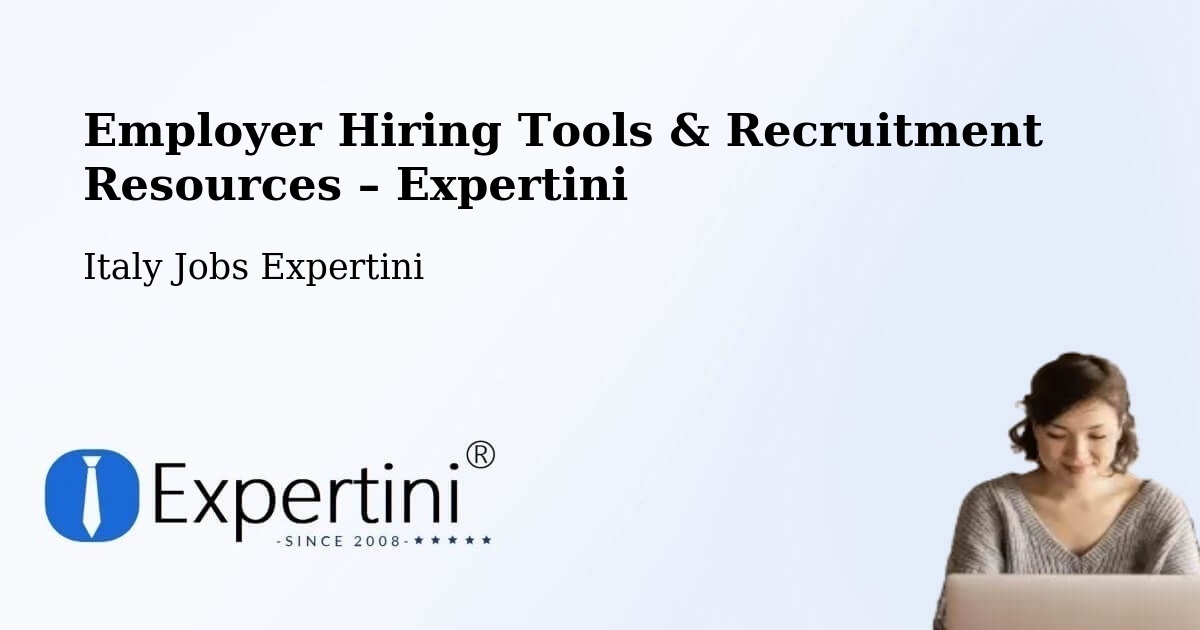 Employer Hiring Tools & Recruitment Resources – Cedrasco - Cedrasco, Italy Jobs Expertini
